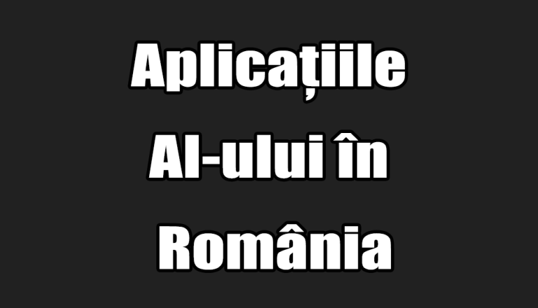 Aplicațiile AI-ului în România