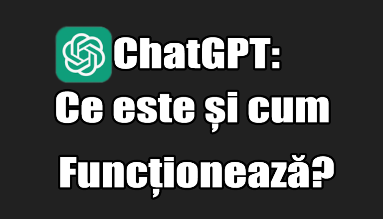 ChatGPT-Ce este și cum funcționează
